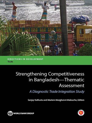 cover image of Strengthening Competitiveness In Bangladesh—Thematic Assessment